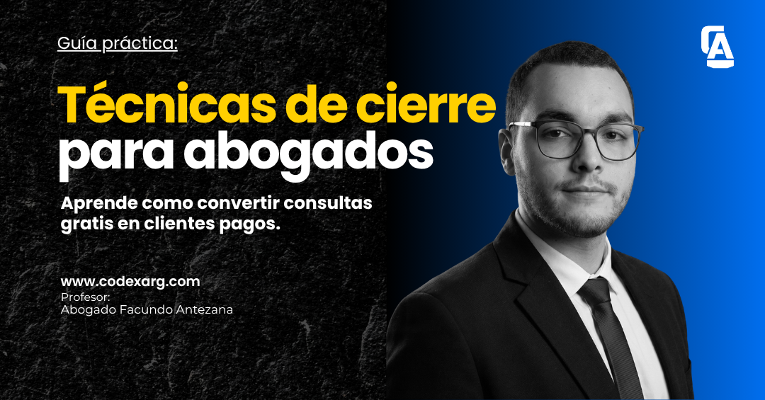 Guía: Tecnicas de Cierre para abogados.